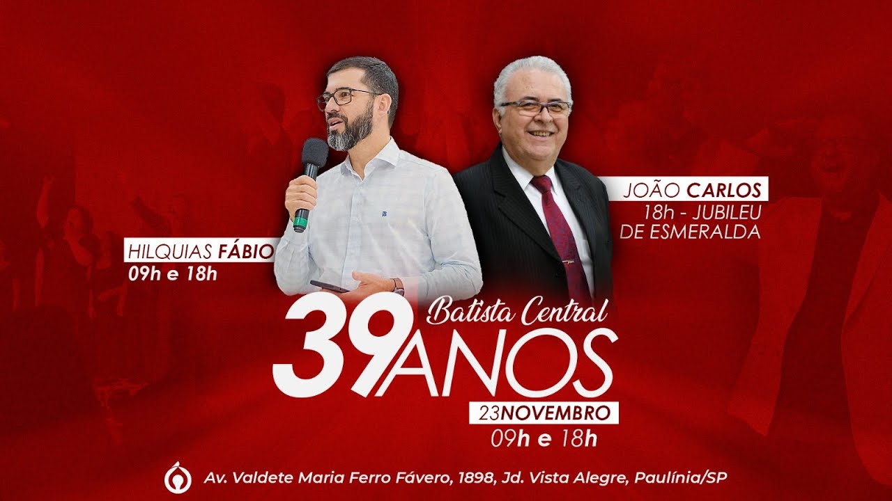 F&eacute; que influencia e transforma - 39 Anos IBCP - Pr. Hilquias F&aacute;bio | 23/11/2025