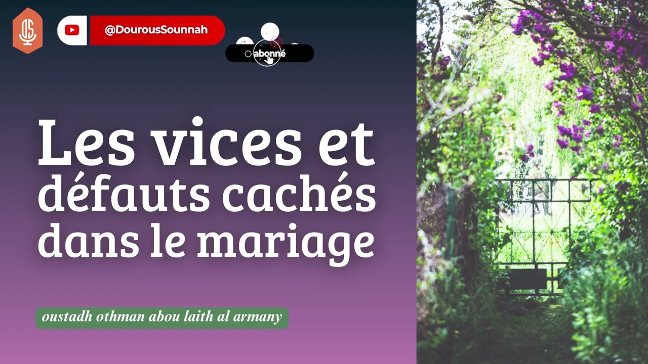 Les vices et défauts cachés dans le mariage / Oustadh Abou Laïth 'Othmãn Al-Armany