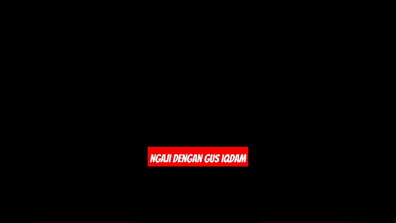 Ngaji gus iqdam 