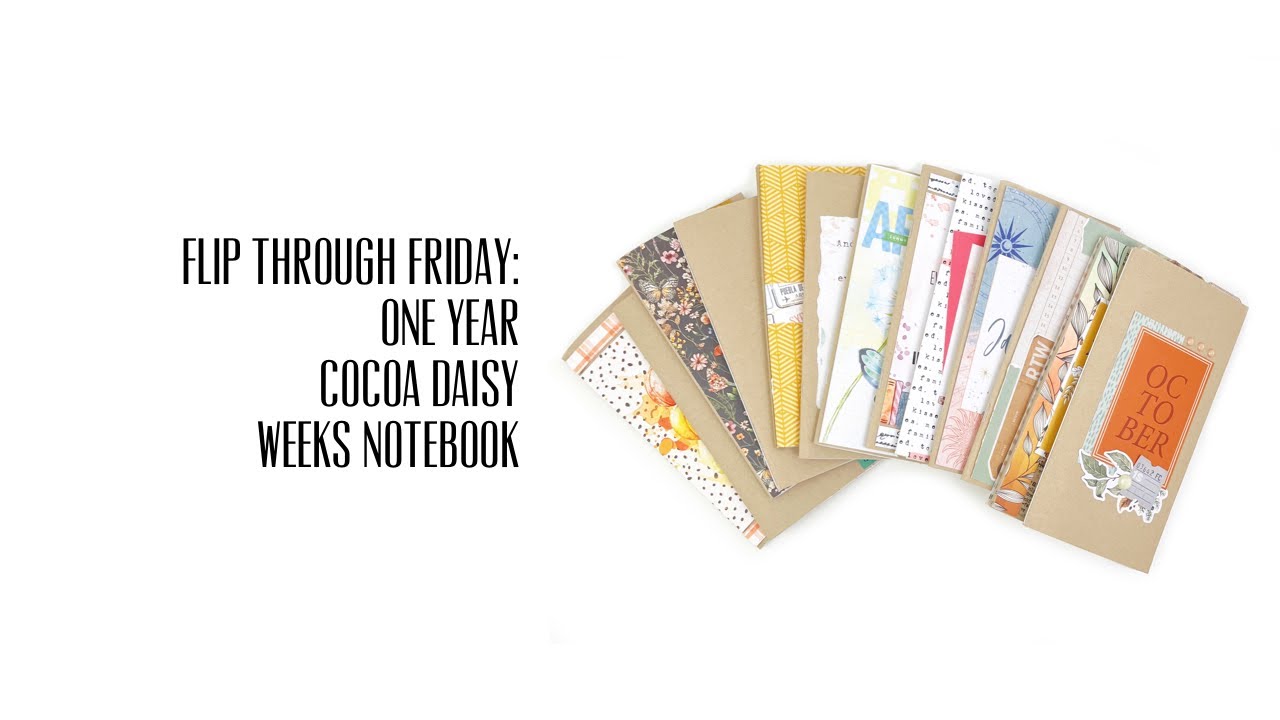Flip Through Friday: One Year of Cocoa Daisy Weeks Notebooks