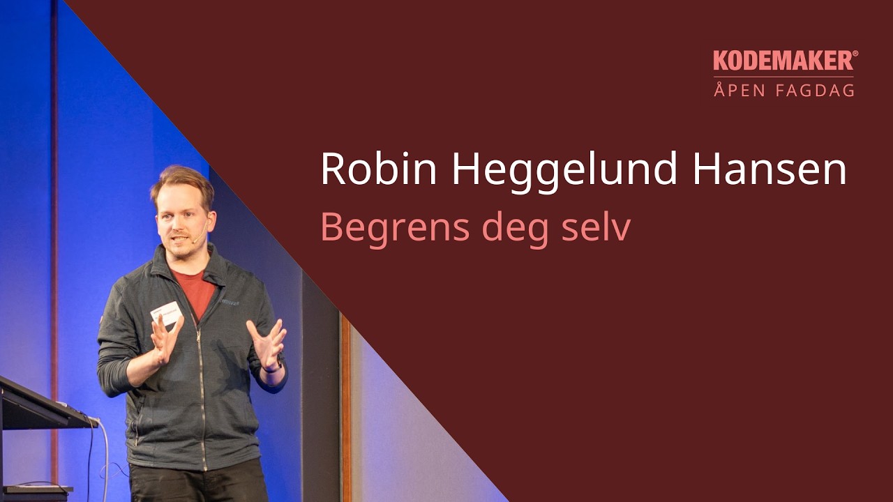 Kodemaker åpen fagdag - begrens deg selv