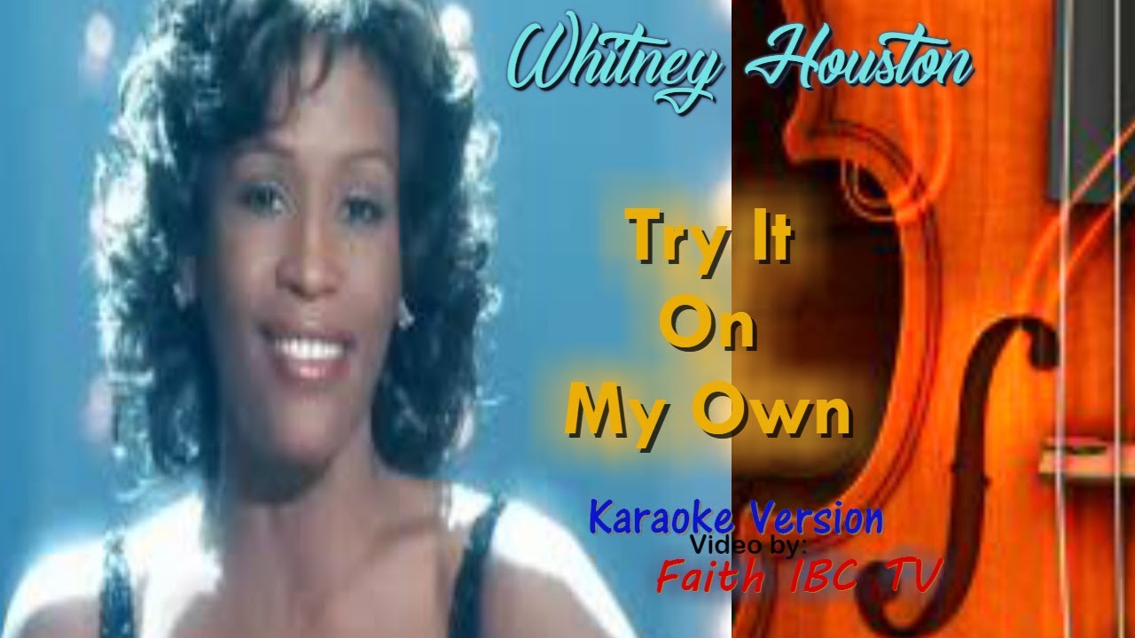 Try It On My Own | Whitney Houston | Karaoke Version | Faith IBC TV