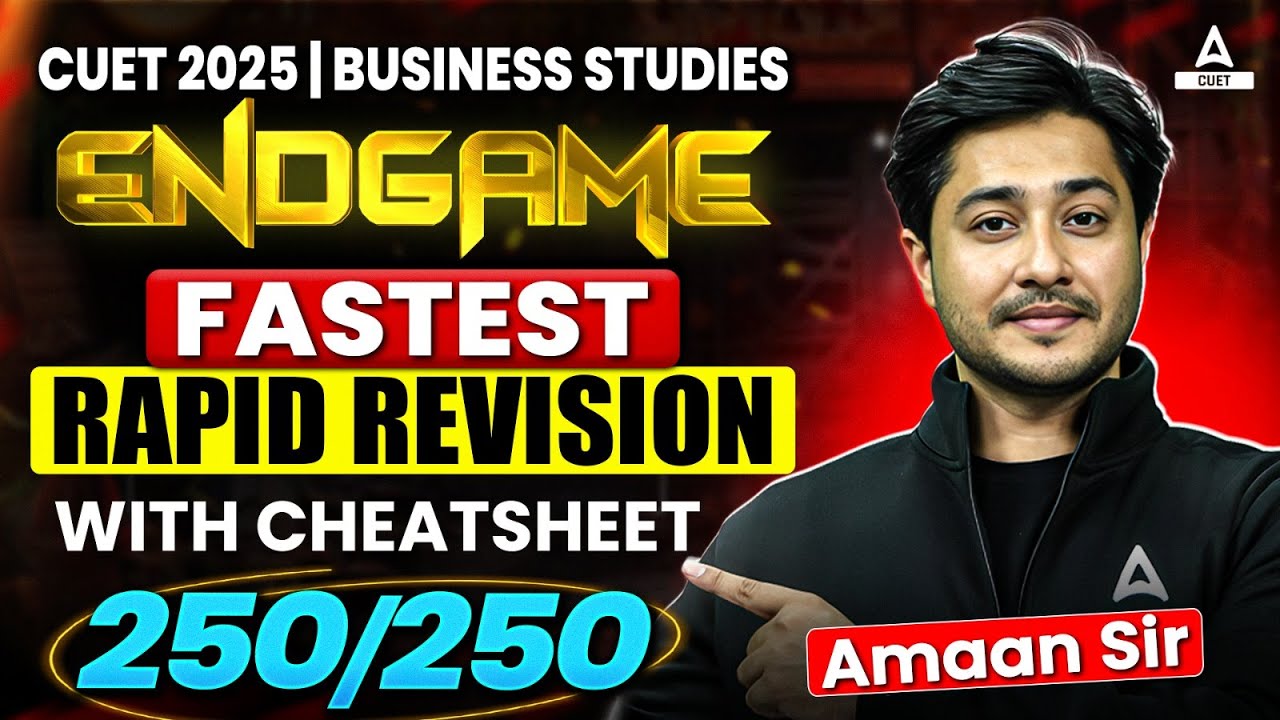 CUET 2025 Business Studies | Rapid Revision With Cheat Sheet | Target 250