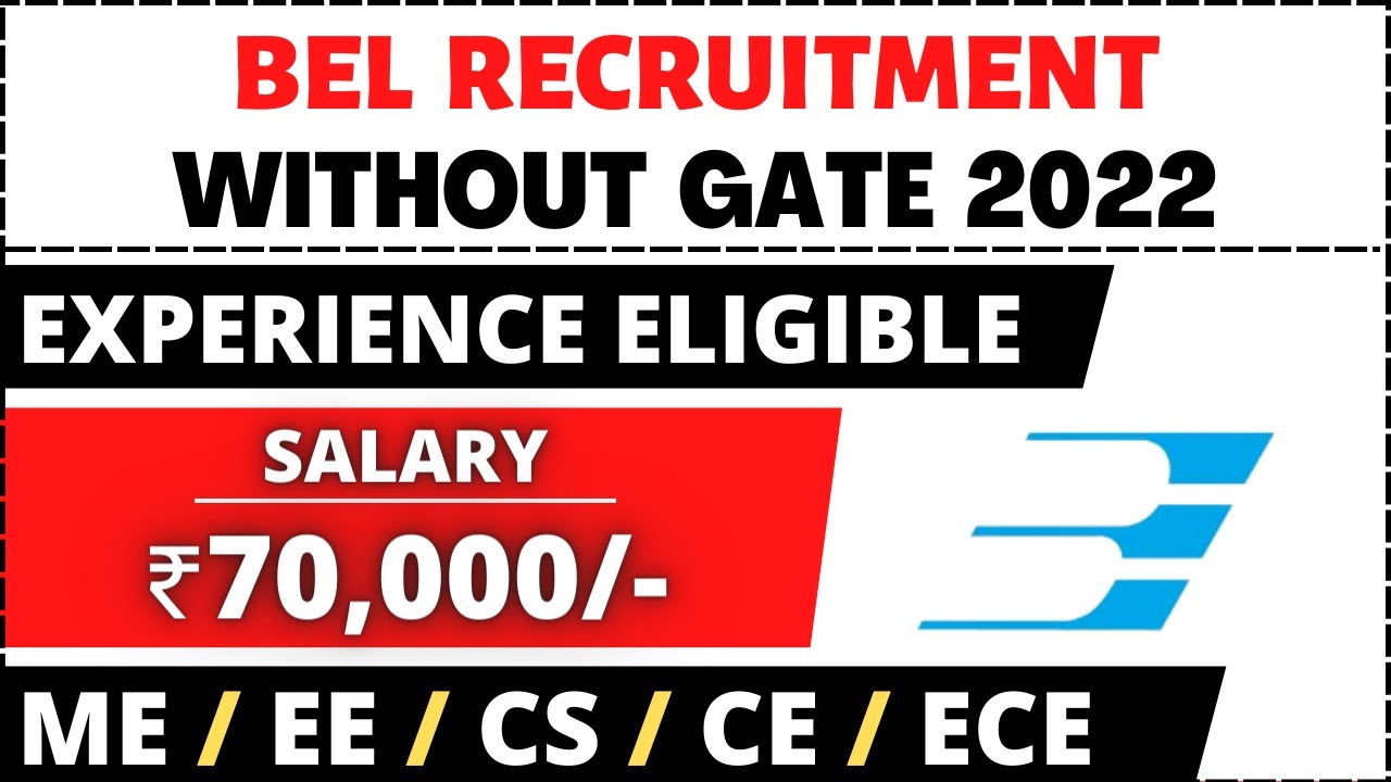 BEL Recruitment 2022 | Without GATE | Salary ₹70,000/- | BEL Jobs Vacancy 2022 | Latest Jobs 2022
