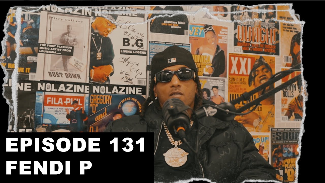 Fendi P | Nolazine Podcast, выпуск 131