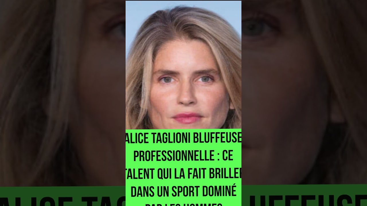 Alice Taglioni bluffeuse professionnelle ce talent qui la fait briller dans un sport pour les hommes