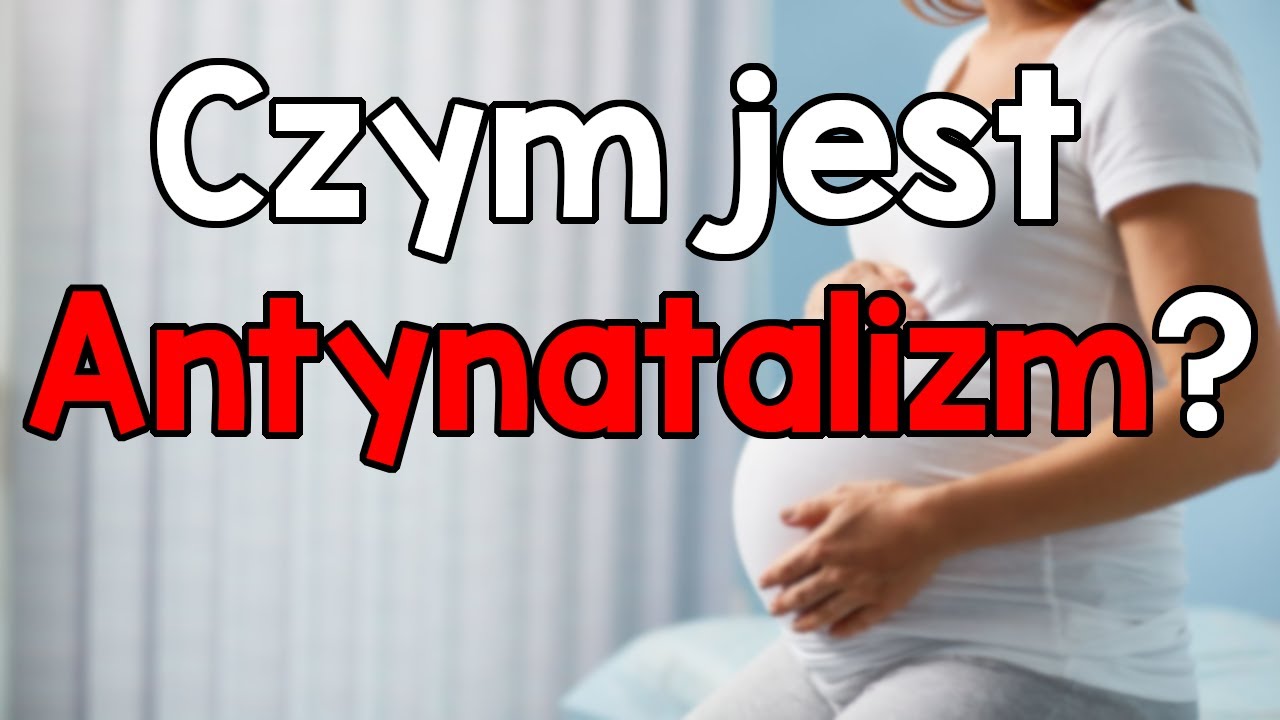 Antynatalizm | Czym jest?