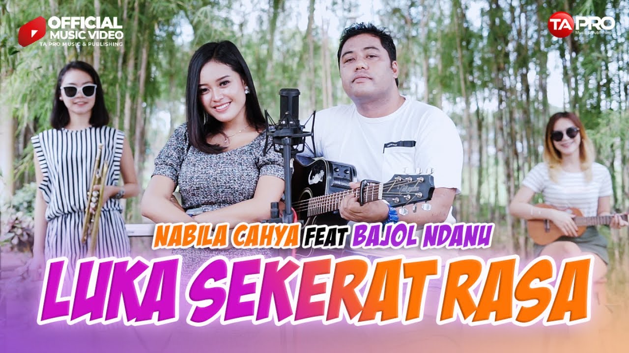 Nabila Cahya Ft. Bajol Ndanu - Luka Sekerat Rasa - Official Music Video