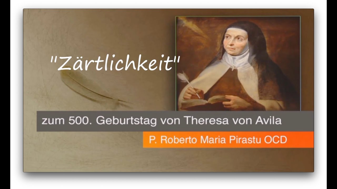 Zärtlichkeit -- die Sicht Teresas von Avila