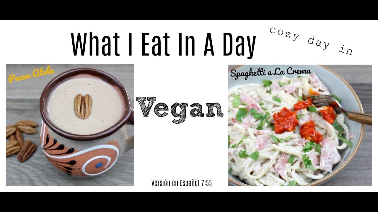 Vegan | What I Eat In A Day | Lo Que Como en un Dia