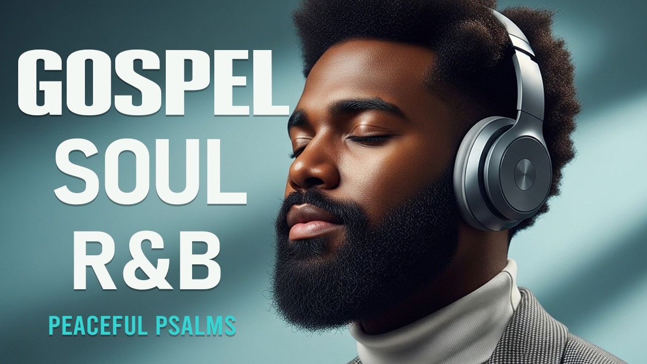 BEST Relaxing Psalms R&B 🎧 Christian Gospel Music for Prayer & Sleep