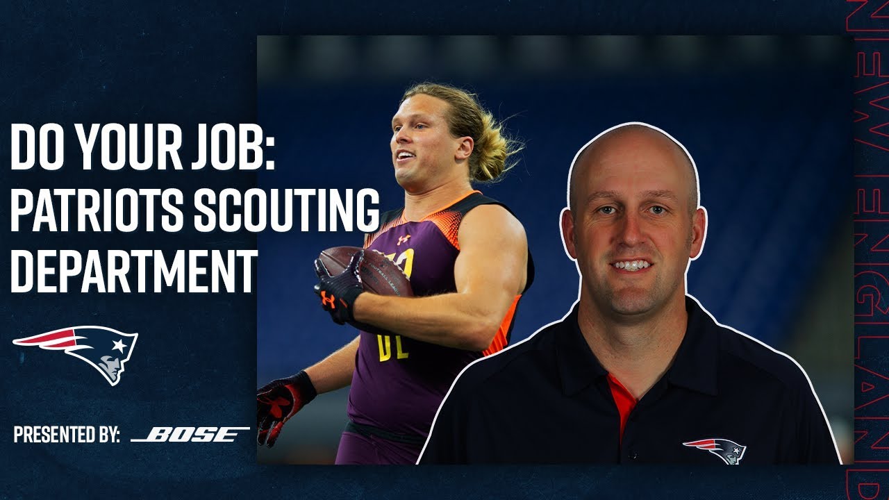How the Patriots Scout Top NFL Prospects | Do Your Job