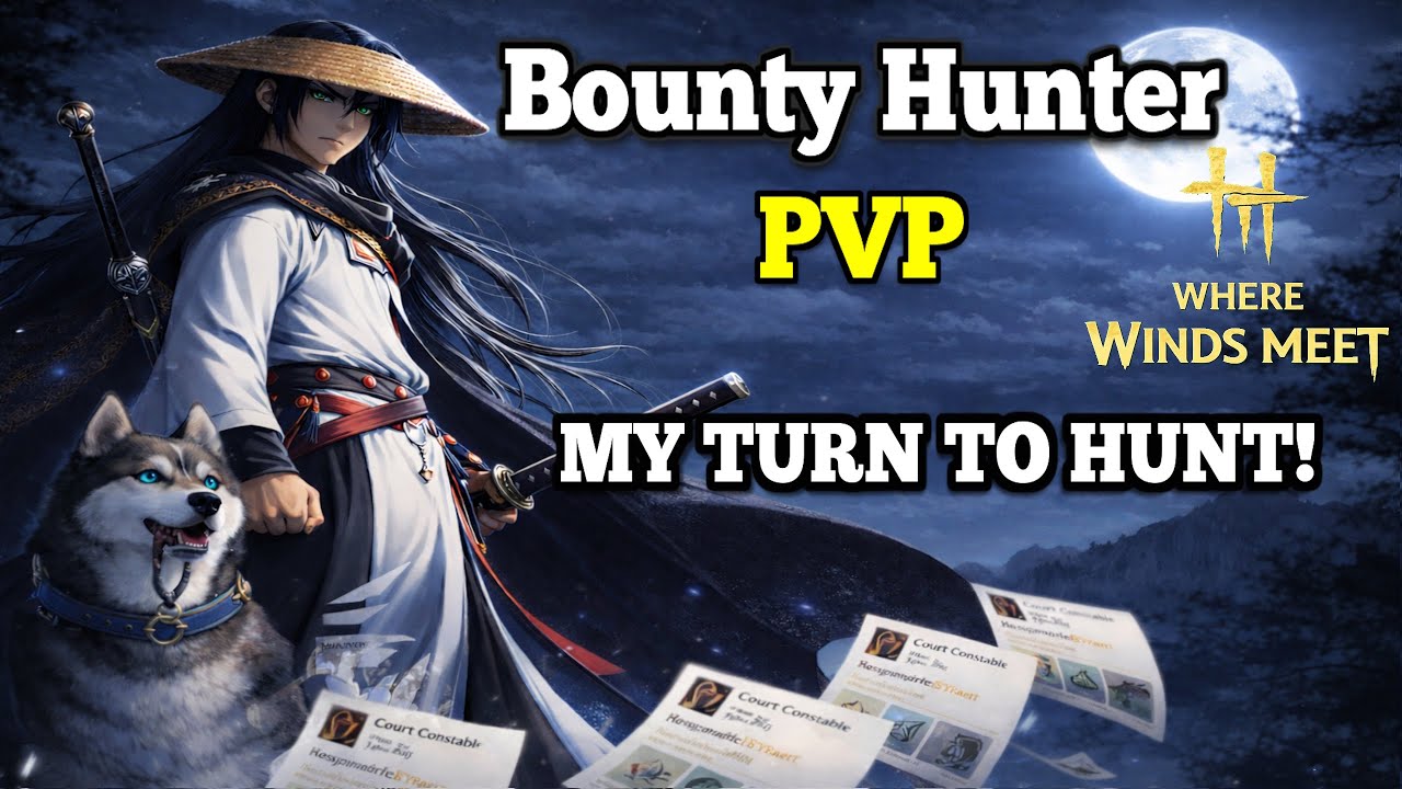 My turn to HUNT! Bounty Hunter PVP. Where winds meet. Strategic sword.