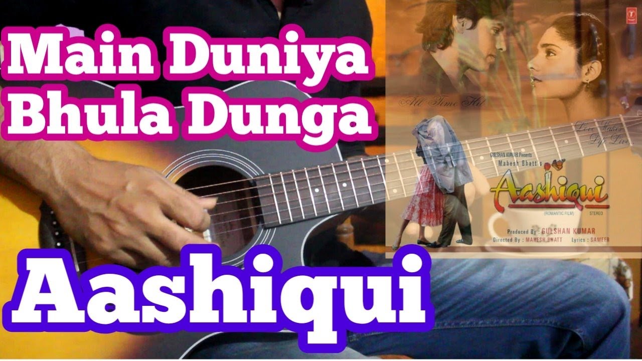 Main Duniya Bhula Doonga Guitar Tabs | Aashiqui | Rahul Roy, Kumar Sanu