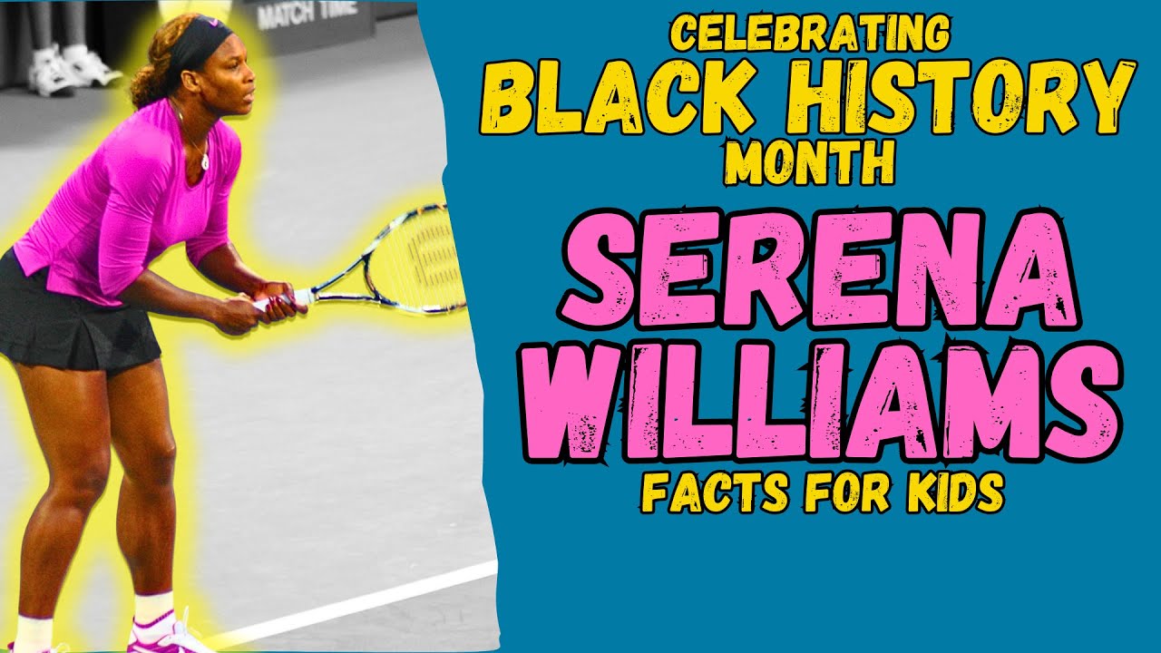 Who is Serena Williams? Black History Month (Facts for Kids)