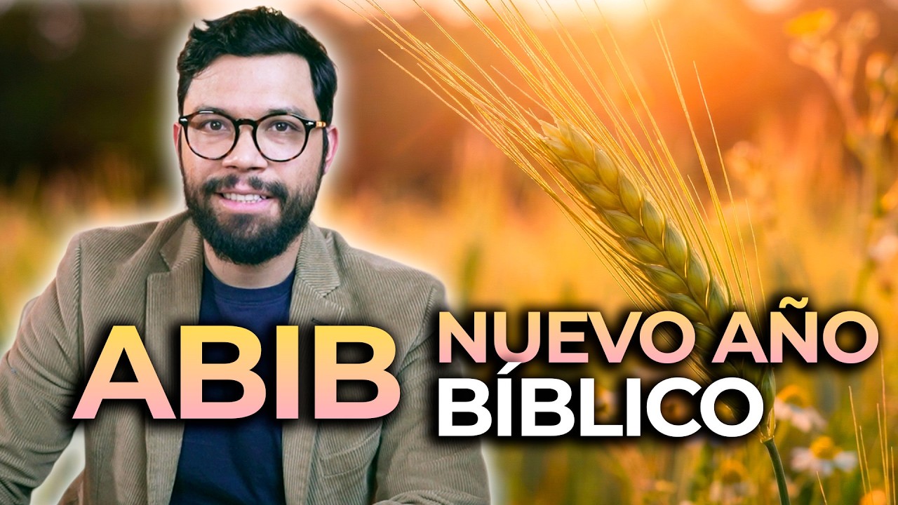 MES DE ABIB: EL AÑO NUEVO BÍBLICO  | ENSEÑANZA DE SHABAT