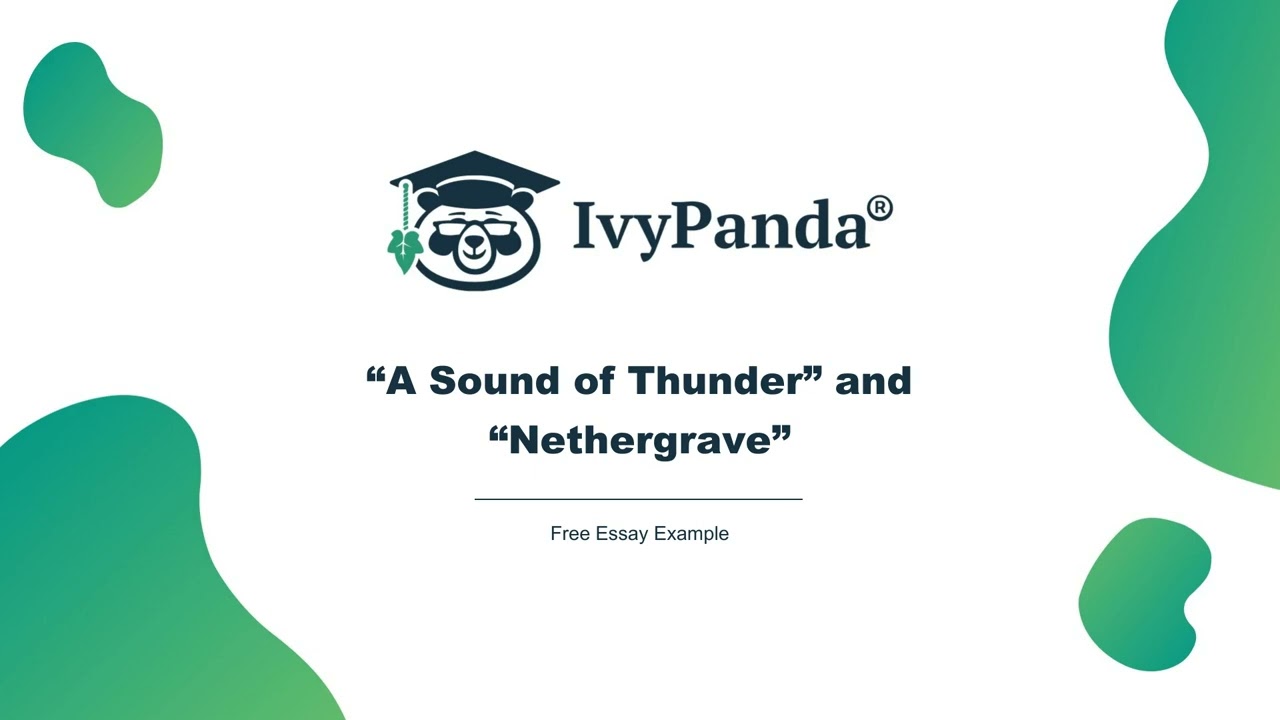 &ldquo;A Sound of Thunder&rdquo; and &ldquo;Nethergrave&rdquo; | Free Essay Example