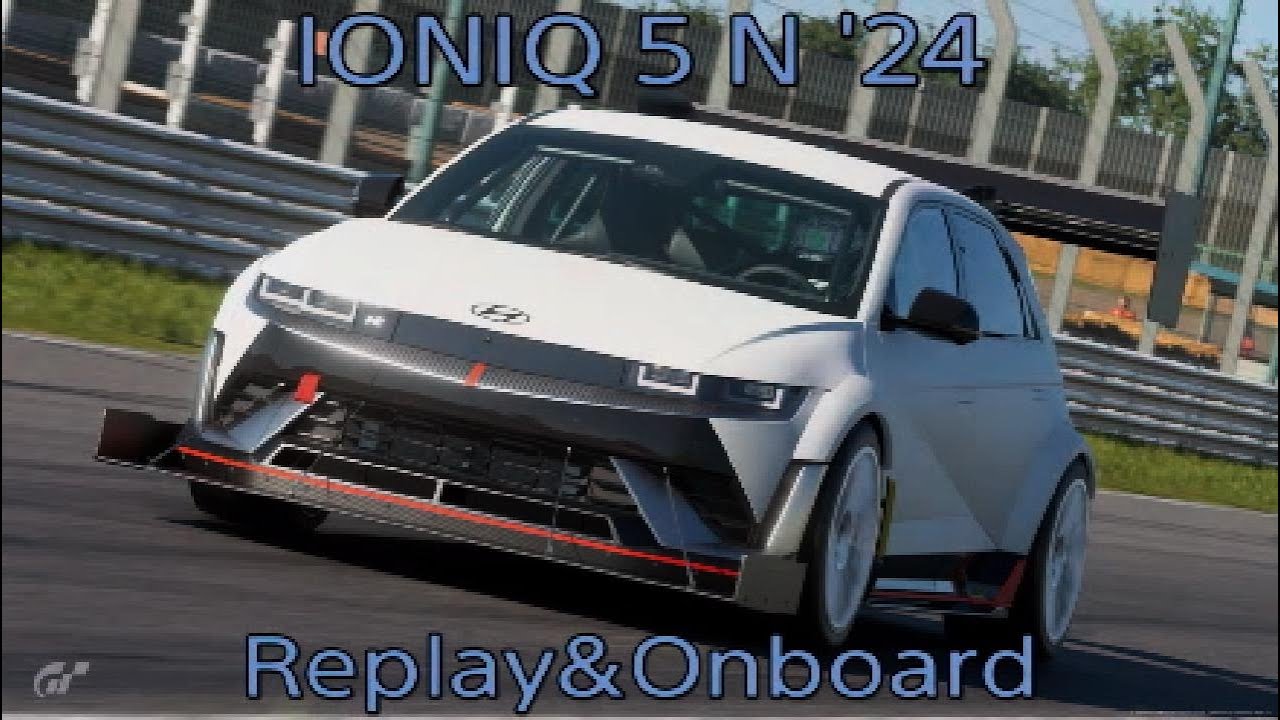 【GT7】IONIQ 5 N Replay&Onboard