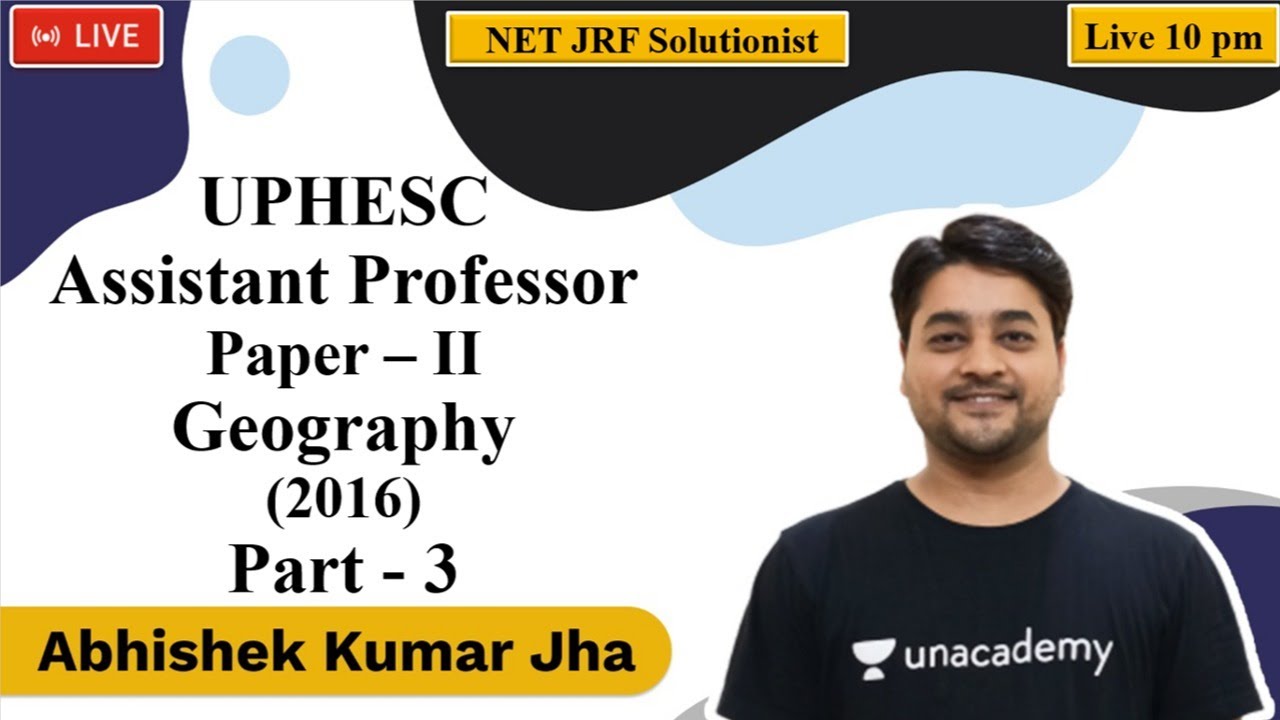 UPHESC | Assistant Professor | Geography | Paper – II (2016) Part - 3 | Abhishek Kumar Jha