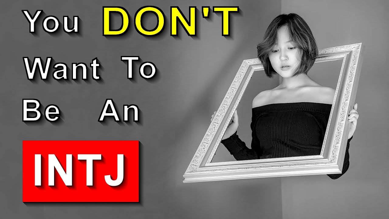 You Don't Want to Be an INTJ