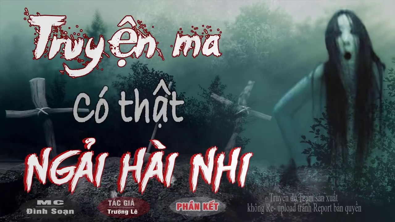 [Phần Kết] Ngải Của Hài Nhi - Truyện Ma Có Thật Nghe Mà Rùng Mình
