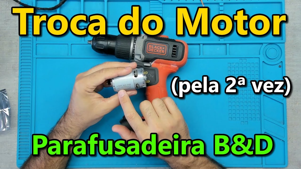 Troca do Motor (de novo!) - Furadeira e Parafusadeira B&D