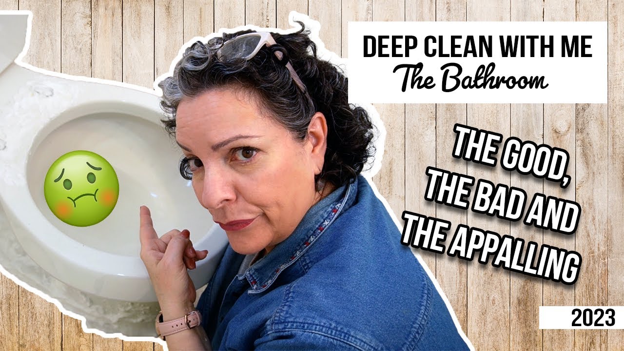 Deep Clean With Me || 2023 Edition || The Bathroom