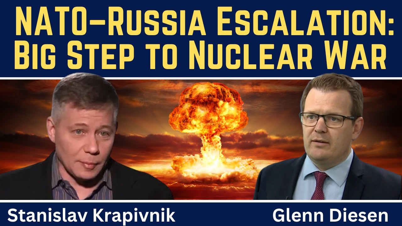 Stanislav Krapivnik: NATO-Russia Escalation - Another Big Step Toward Nuclear War