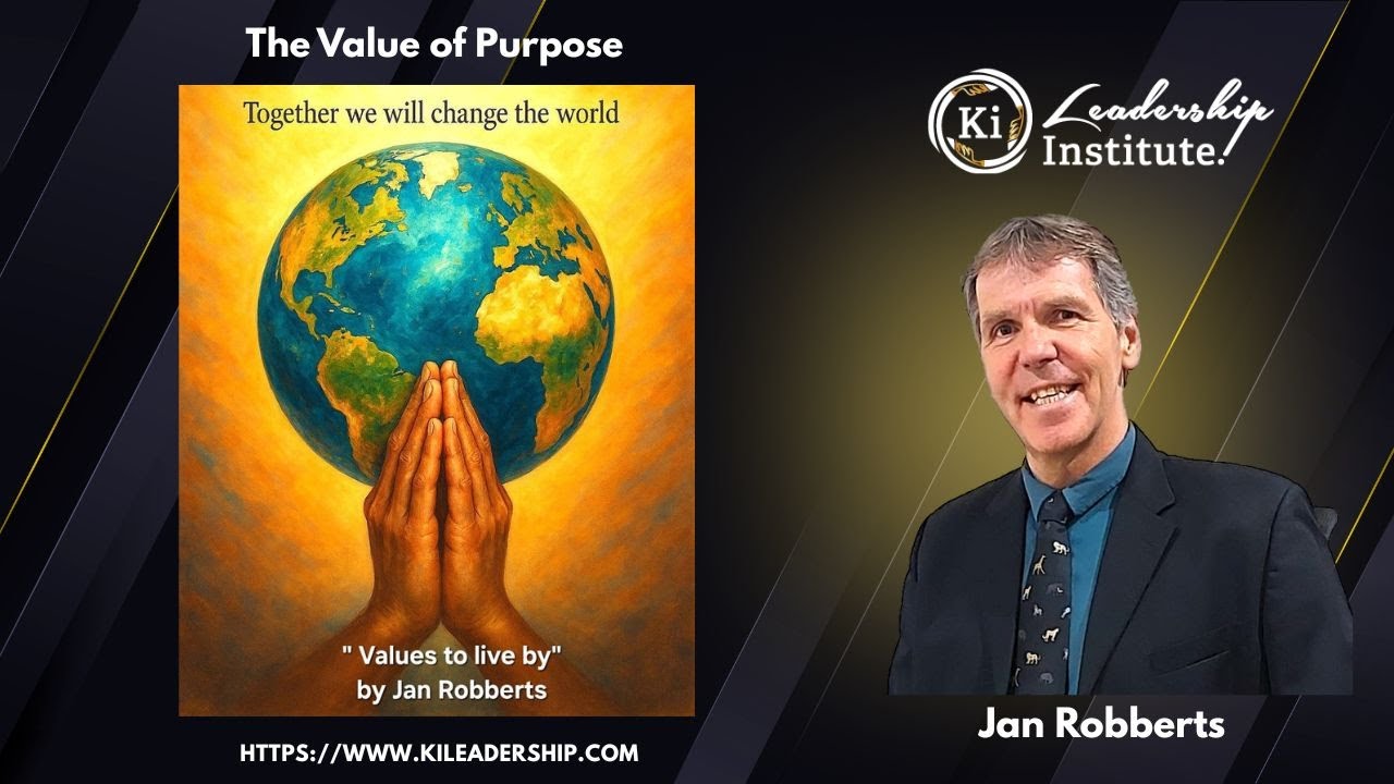 Values to Live by -  6. The Value of Purpose - Why Purpose-Driven Living Creates True Fulfilment