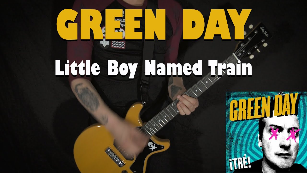 GREEN DAY - Little Boy Named Train - GUITAR COVER