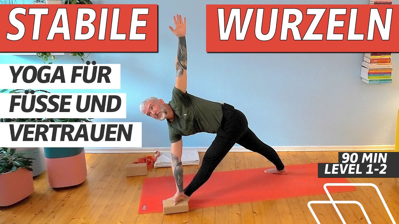 ⏰ 90:00 Minuten | Yoga-Flow für Füsse und Vertrauen | Erdung, Stabilität, Balancen | Level 1-2