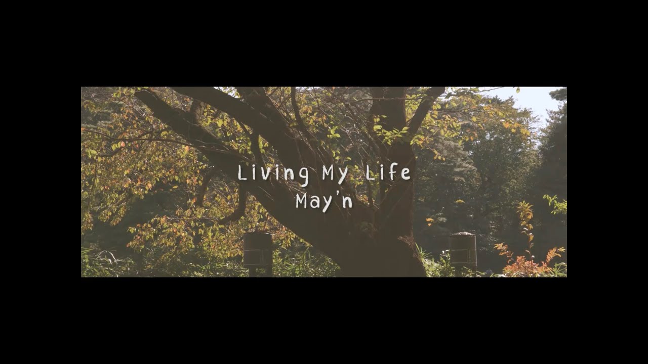 May'n「Living My Life」Lyric Video