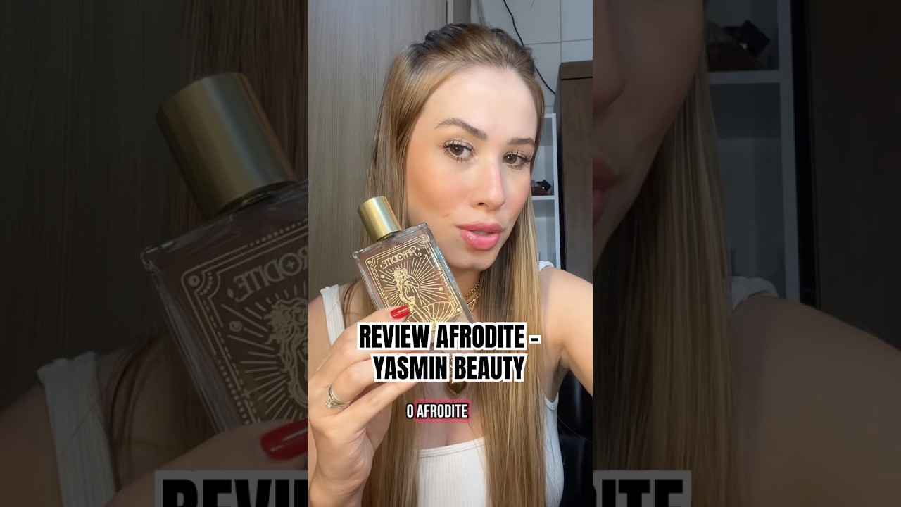 Resenha Afrodite da Yasmin Beauty #amoperfumes #perfume #perfumada #dicasdeperfumes