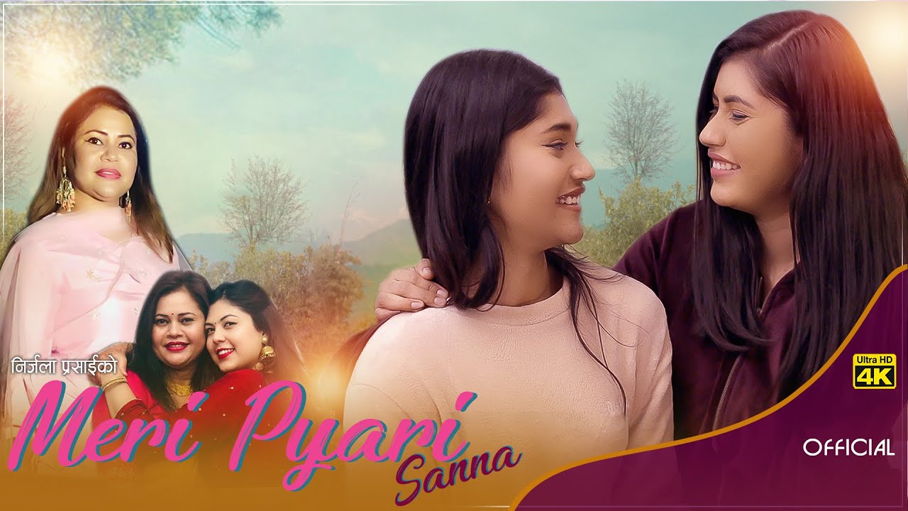 MERI PYARI SANNA || NEW NEPALI SONG || NIRJALA PRASAI || FT.MALLIKA & MEGHA KAUSIK || 2022