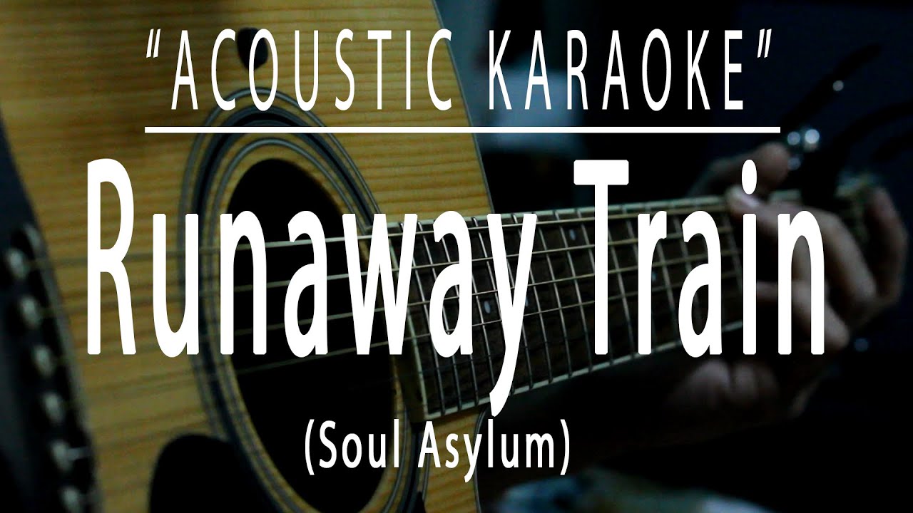 Runaway train - Soul Asylum (Acoustic karaoke)