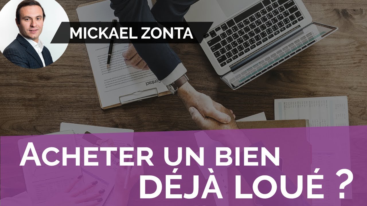 Faut-il ACHETER un bien DÉJA LOUÉ ? Mes 3 CONSEILS.
