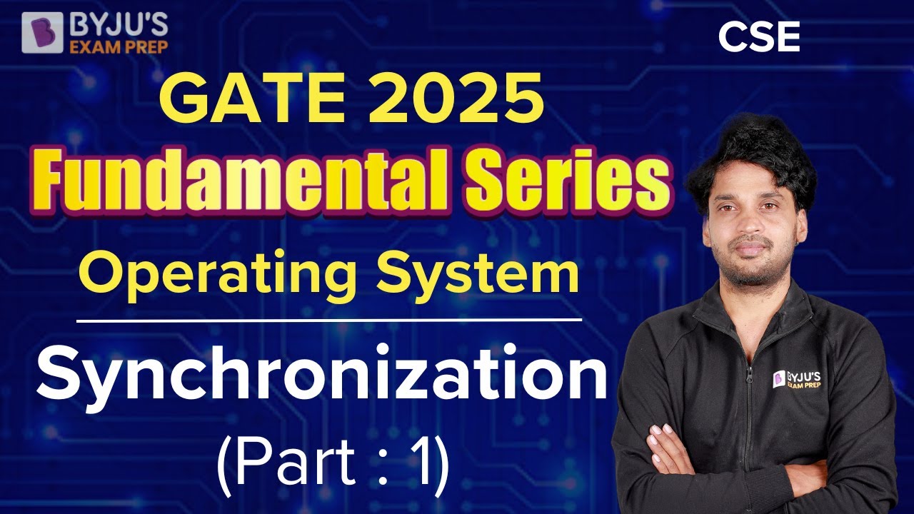 GATE 2025 | Компьютерные науки и инженерия | Операционная система | Синхронизация (Часть 1) | BYJ...
