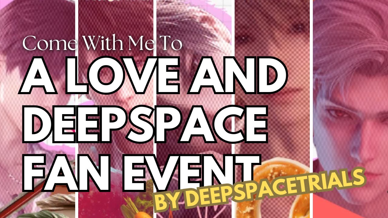 DeepspaceTrials - #LoveandDeepspace fan event in Little Tokyo!