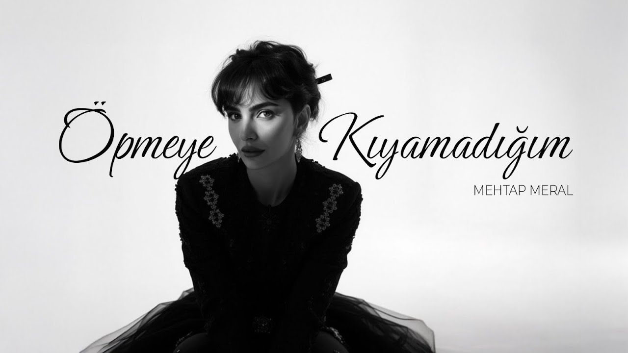 Mehtap Meral - Kıyamadığım