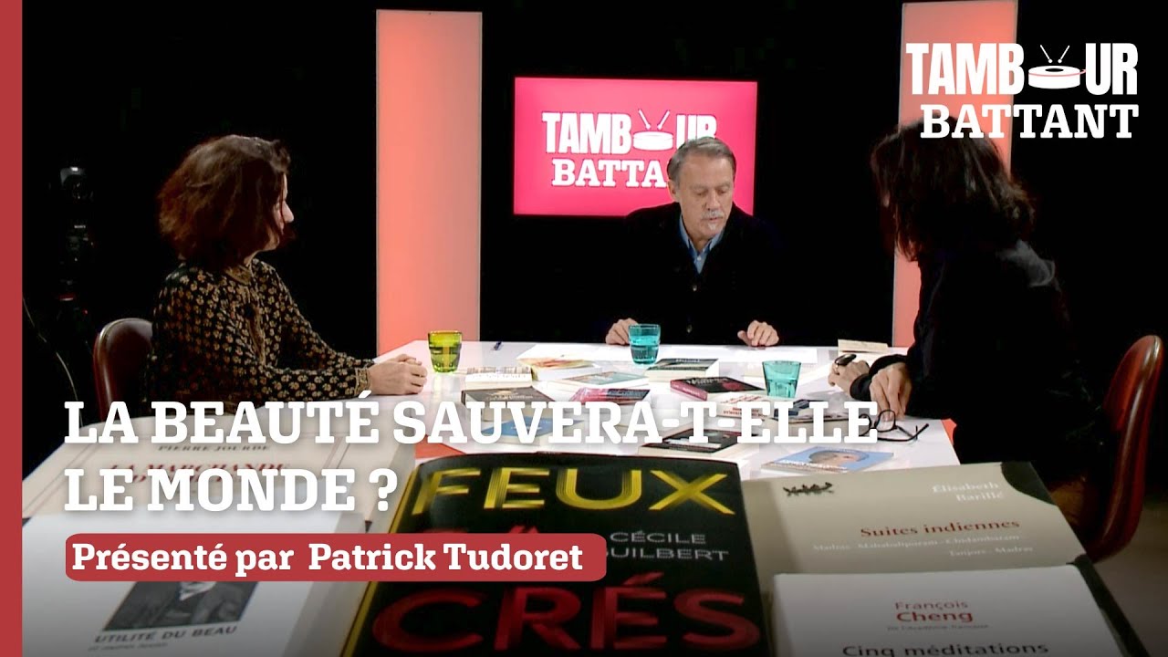 Tambour Battant: la beauté sauvera-t-elle le monde?