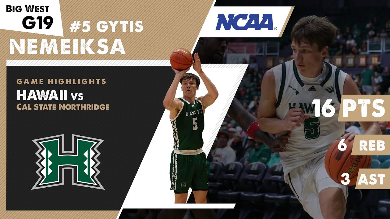 Lithuanian GYTIS NEMEIKSA 16 PTS & 6 REB Hawaii Warriors vs Cal State Northridge NCAA Basketball