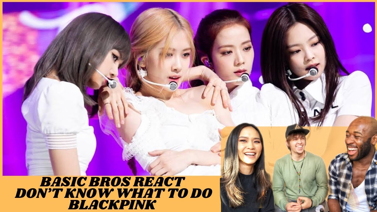 Basic Bros REACT | BLACKPINK 'DON'T KNOW WHAT TO DO'