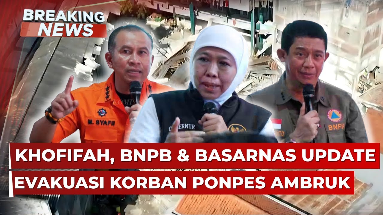 BREAKING NEWS - Gubernur Khofifah, Kepala Basarnas & BNPB Update Penyelamatan Korban Ponpes Ambruk