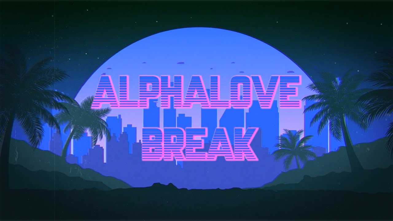 Alphalove - Break (Lyric Video)