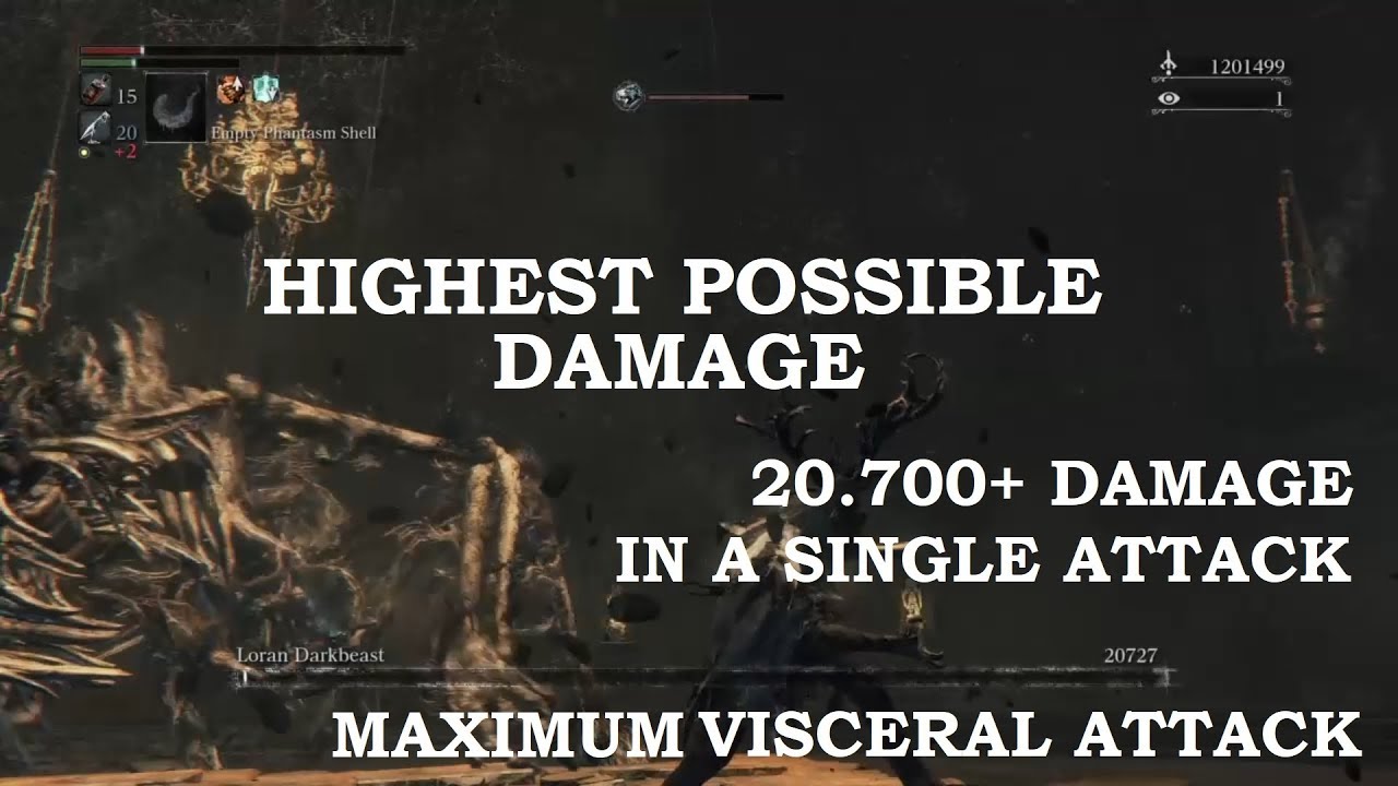 Bloodborne - True Maximum Damage in one Visceral Attack...