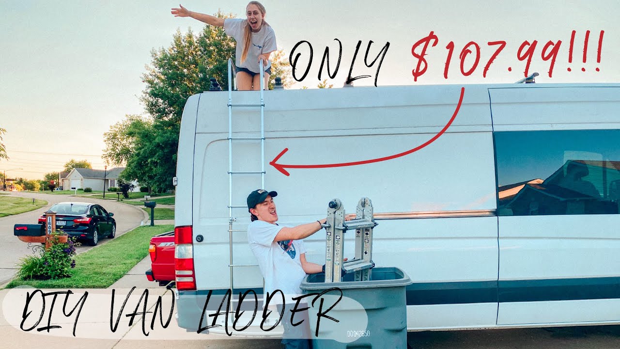 WE SAVED THOUSANDS | DIY Van Ladder - ONLY $107.99 VANLIFE HACKS