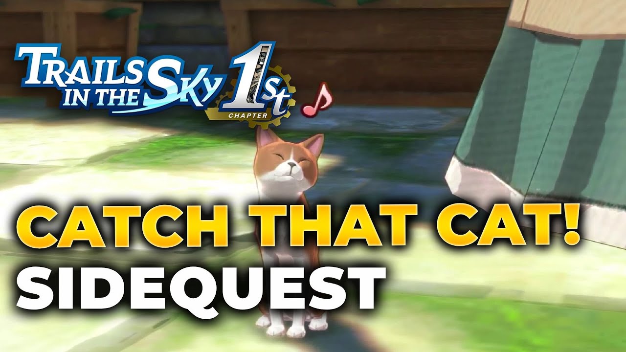 Trails in the Sky 1st Chapter – Catch That Cat - Sidequest - 100% Full Walkthrough