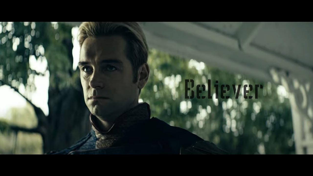 (The Boys) Homelander || Believer
