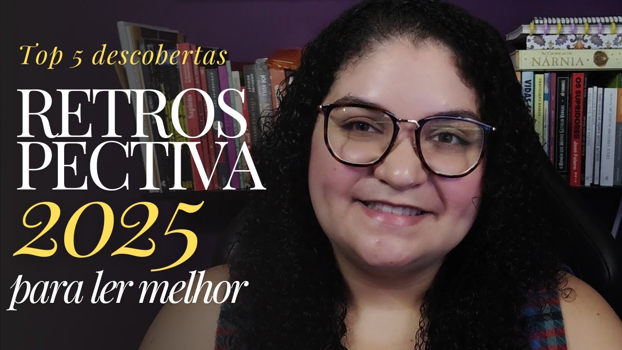 RETROSPECTIVA 2025: Top 5 descobertas literárias!