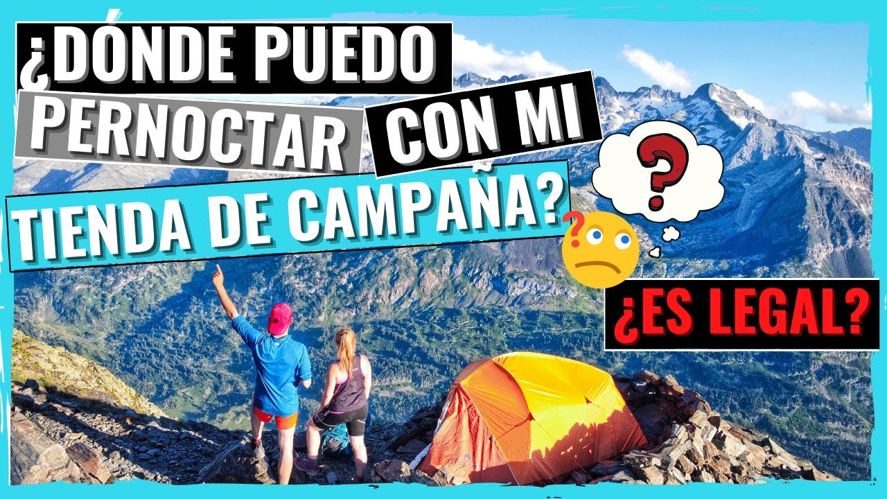 ⛺️&iquest;𝖣𝖮𝖭𝖣𝖤 𝖯𝖤𝖱𝖭𝖮𝖢𝖳𝖠𝖱 𝖢𝖮𝖭 𝖬𝖨 𝙏𝙄𝙀𝙉𝘿𝘼 𝘿𝙀 𝘾𝘼𝙈𝙋𝘼&Ntilde;𝘼 | &iquest;Es LEGAL ACAMPAR?😕❓